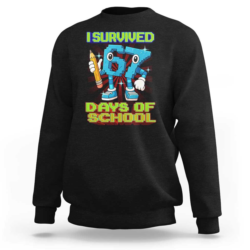 Funny I Survived 67 Days Of School Sweatshirt Six Seven Meme Pixel Game Gen Alpha - Wonder Print Shop