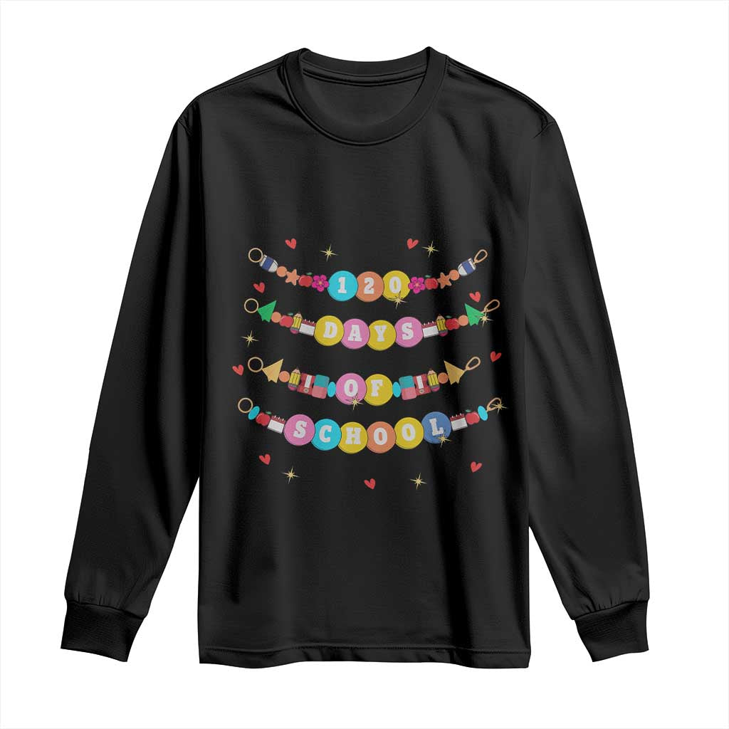 Funny 120 Days Of School Bracelet Long Sleeve Shirt