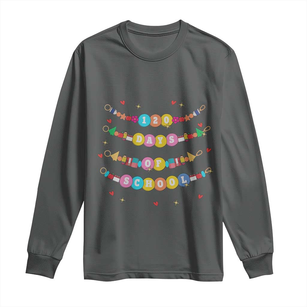 Funny 120 Days Of School Bracelet Long Sleeve Shirt