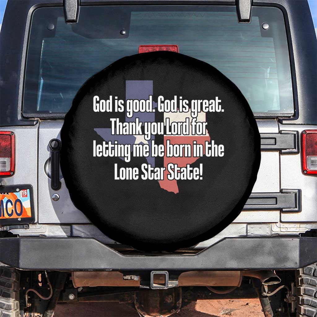 American Texan Jesus Spare Tire Cover God Is Good And Great Thank You Lord For Letting Me Be Born In The Lone Star State