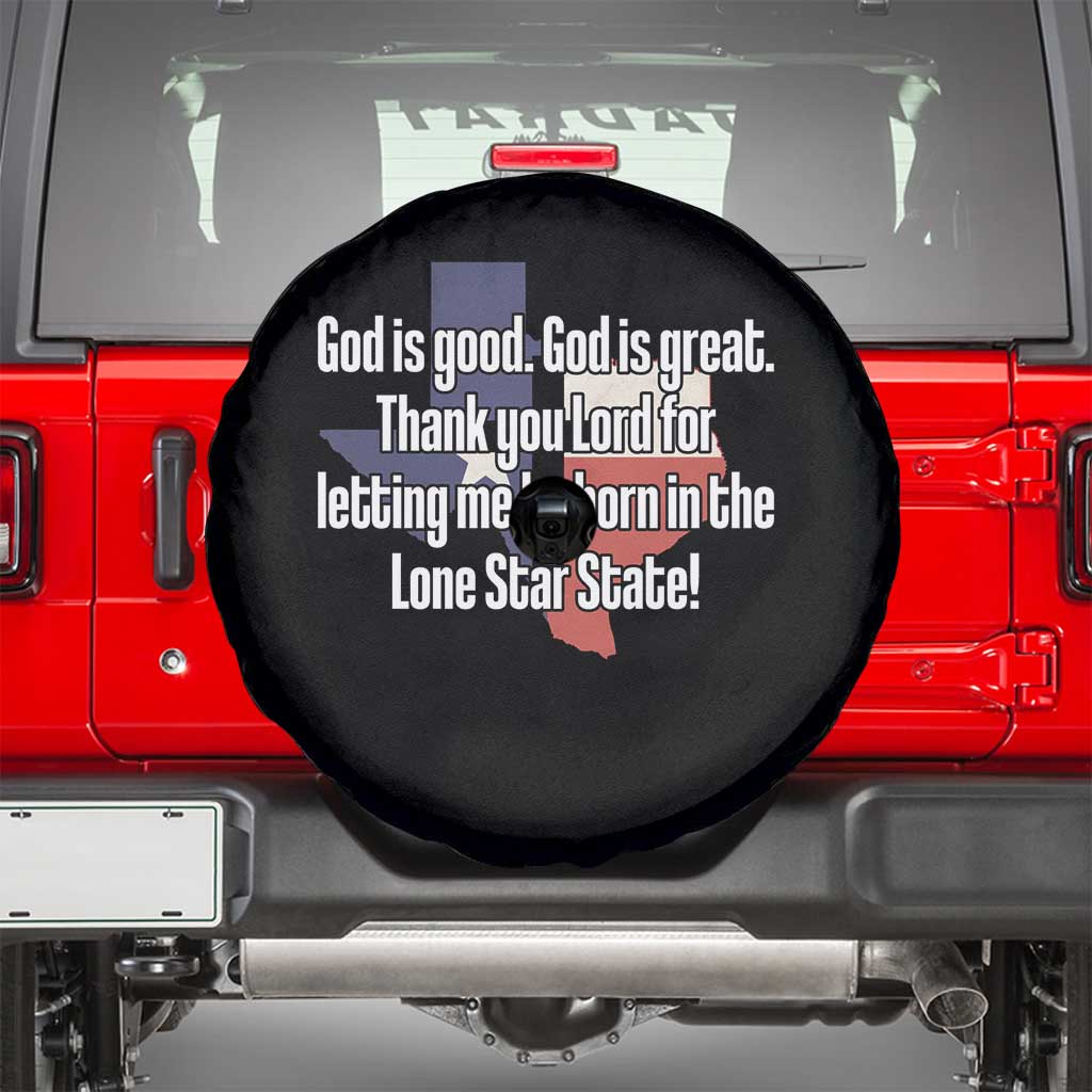 American Texan Jesus Spare Tire Cover God Is Good And Great Thank You Lord For Letting Me Be Born In The Lone Star State