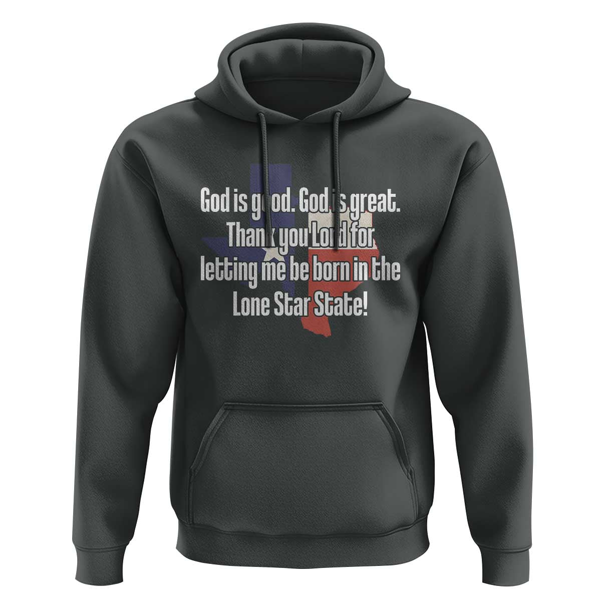 American Texan Jesus Hoodie God Is Good And Great Thank You Lord For Letting Me Be Born In The Lone Star State