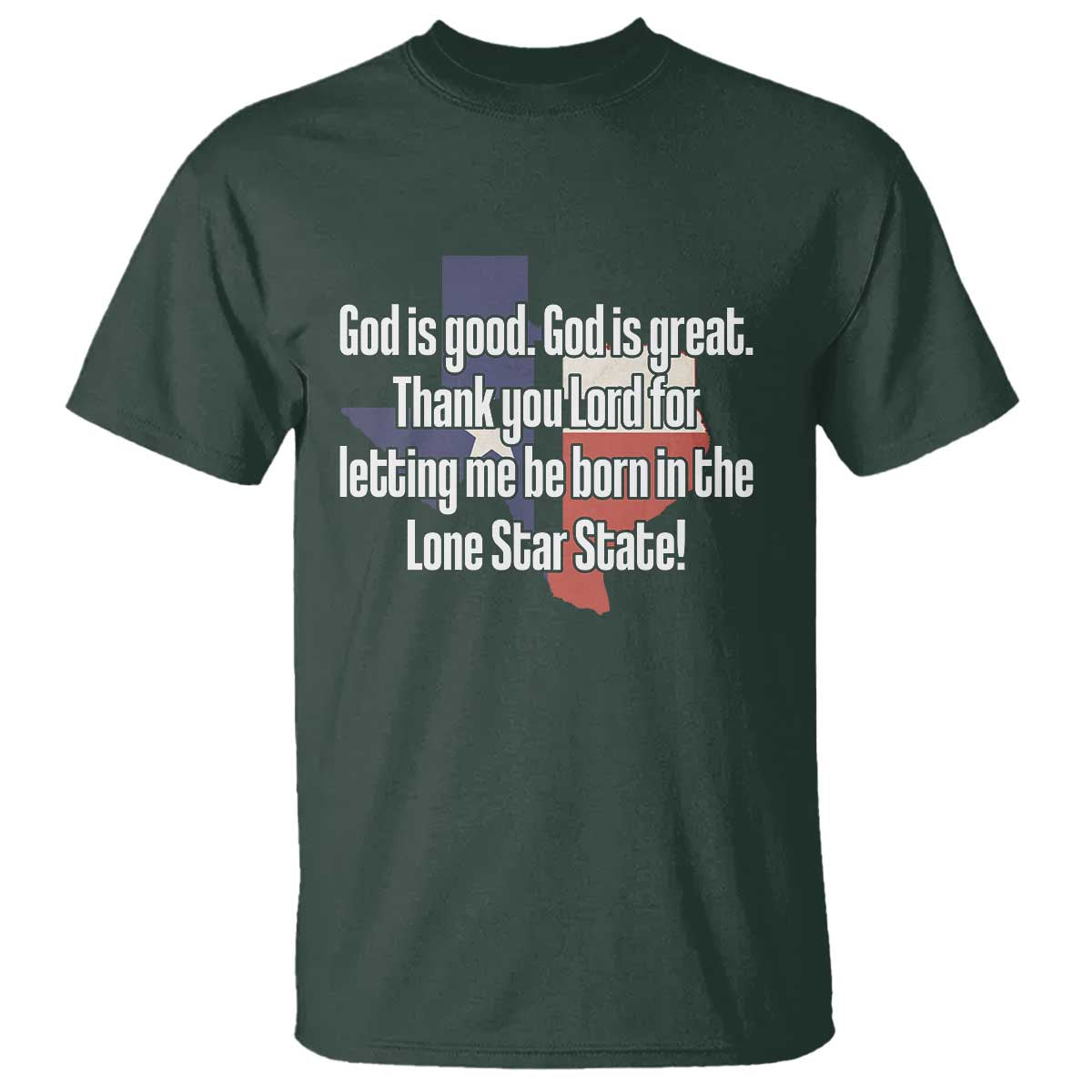 American Texan Jesus T Shirt God Is Good And Great Thank You Lord For Letting Me Be Born In The Lone Star State