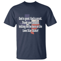 American Texan Jesus T Shirt God Is Good And Great Thank You Lord For Letting Me Be Born In The Lone Star State