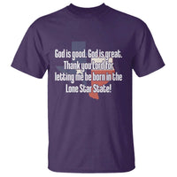 American Texan Jesus T Shirt God Is Good And Great Thank You Lord For Letting Me Be Born In The Lone Star State