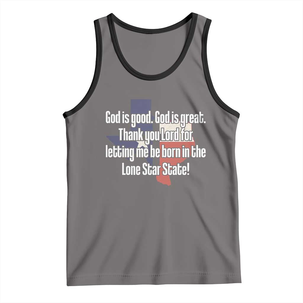 American Texan Jesus Tank Top God Is Good And Great Thank You Lord For Letting Me Be Born In The Lone Star State