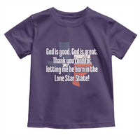 American Texan Jesus Toddler T Shirt God Is Good And Great Thank You Lord For Letting Me Be Born In The Lone Star State