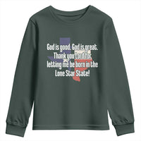 American Texan Jesus Youth Sweatshirt God Is Good And Great Thank You Lord For Letting Me Be Born In The Lone Star State