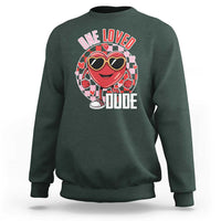 Funny Valentine's Day Sweatshirt One Loved Dude Cute Heart Checkerboard