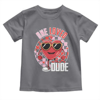 Funny Valentine's Day Toddler T Shirt One Loved Dude Cute Heart Checkerboard
