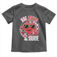 Funny Valentine's Day Toddler T Shirt One Loved Dude Cute Heart Checkerboard