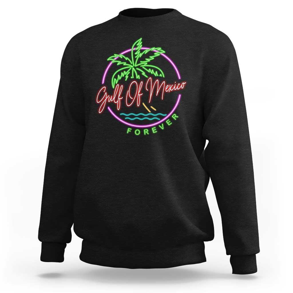 Gulf Of Mexico Forever Sweatshirt Beach Coconut Palm Tree Neon Light