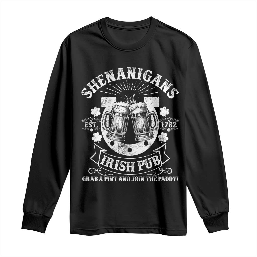 Funny Shenanigans Irish Pub Grab A Pint And Join The Paddy Long Sleeve Shirt Irish Beer