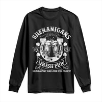 Funny Shenanigans Irish Pub Grab A Pint And Join The Paddy Long Sleeve Shirt Irish Beer