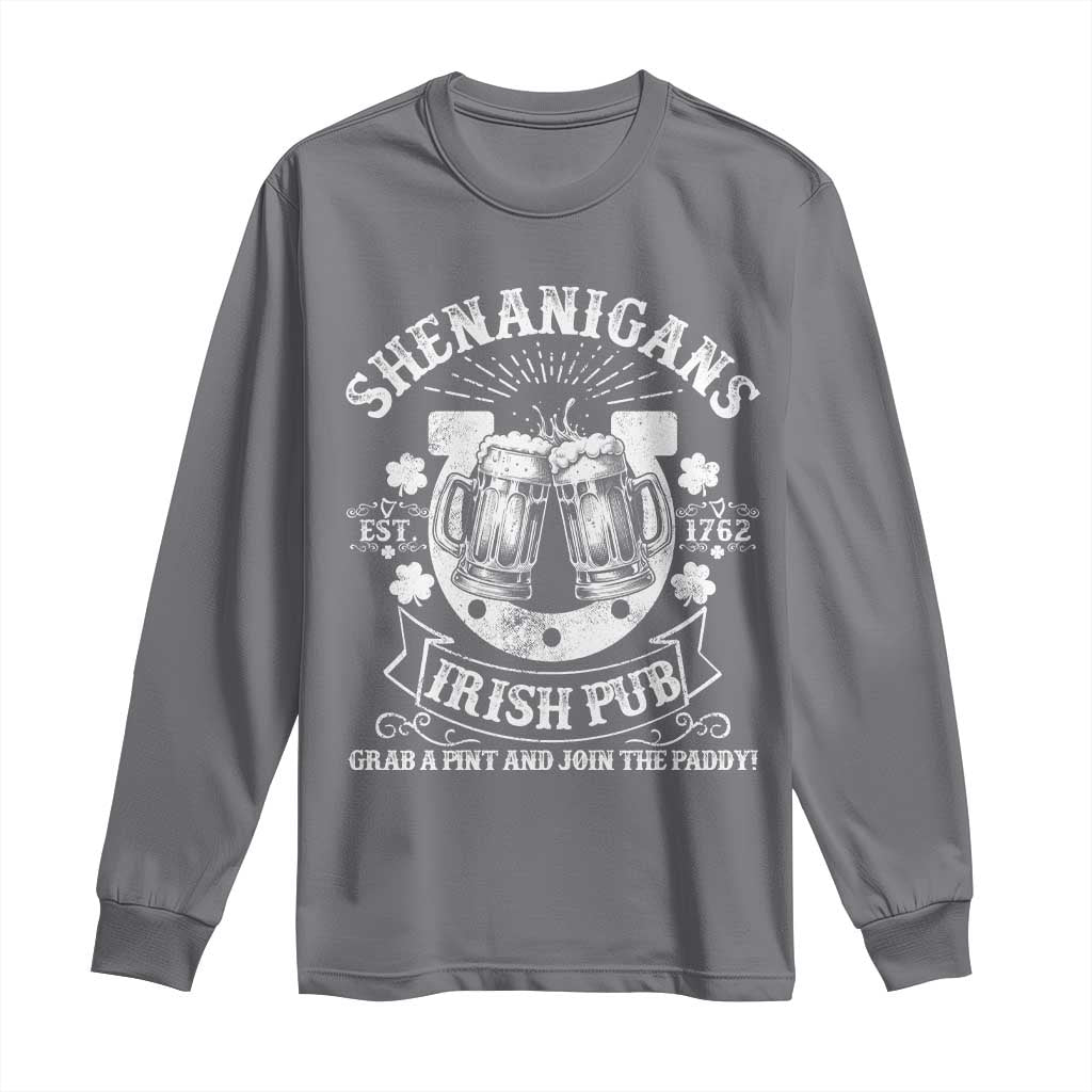 Funny Shenanigans Irish Pub Grab A Pint And Join The Paddy Long Sleeve Shirt Irish Beer