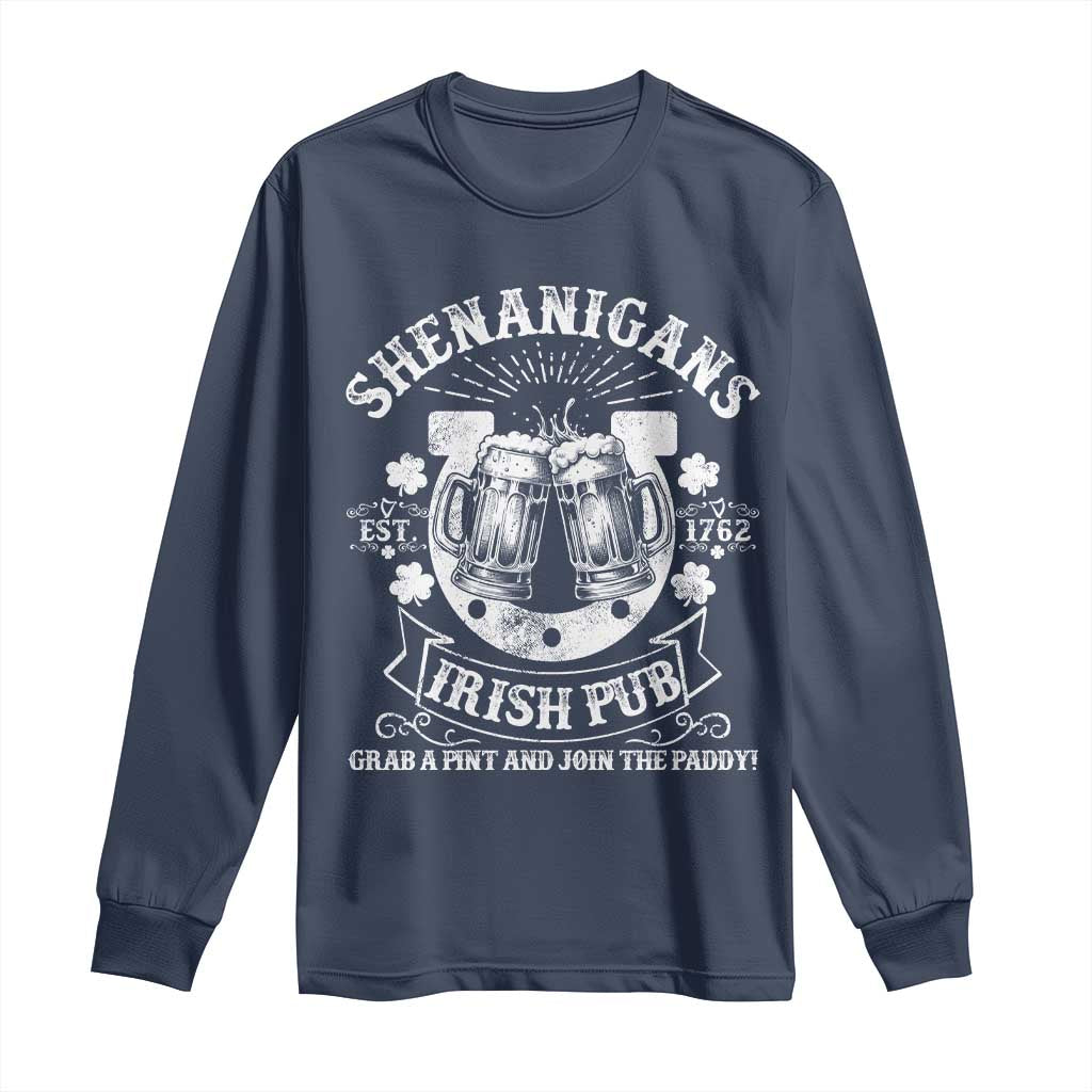 Funny Shenanigans Irish Pub Grab A Pint And Join The Paddy Long Sleeve Shirt Irish Beer