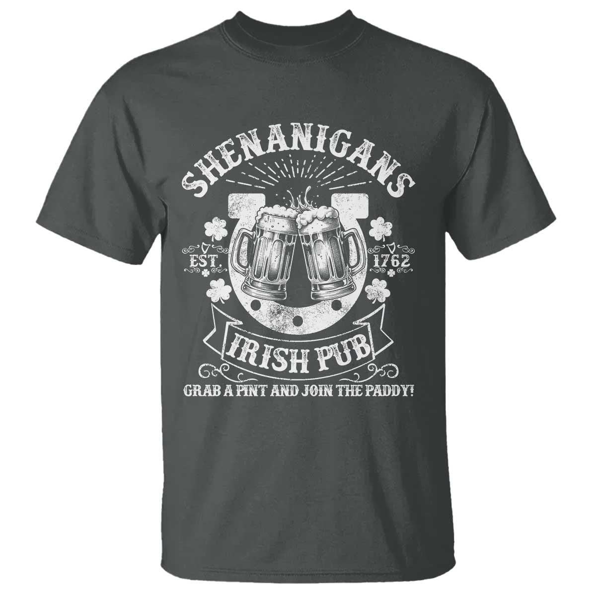 Funny Shenanigans Irish Pub Grab A Pint And Join The Paddy T Shirt Irish Beer