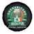 Funny St Patrick's Day Beer Drinking Spare Tire Cover Shenanigans Irish Pub Have No Fear Plenty Of Beer