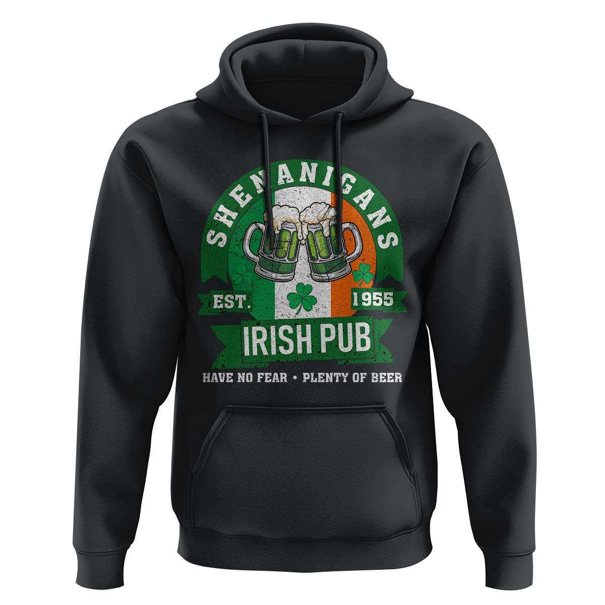 Funny St Patrick's Day Beer Drinking Hoodie Shenanigans Irish Pub Have No Fear Plenty Of Beer
