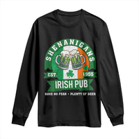 Funny St Patrick's Day Beer Drinking Long Sleeve Shirt Shenanigans Irish Pub Have No Fear Plenty Of Beer