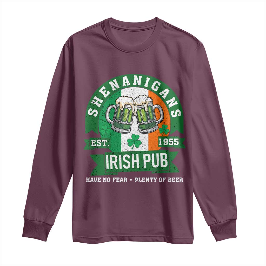 Funny St Patrick's Day Beer Drinking Long Sleeve Shirt Shenanigans Irish Pub Have No Fear Plenty Of Beer