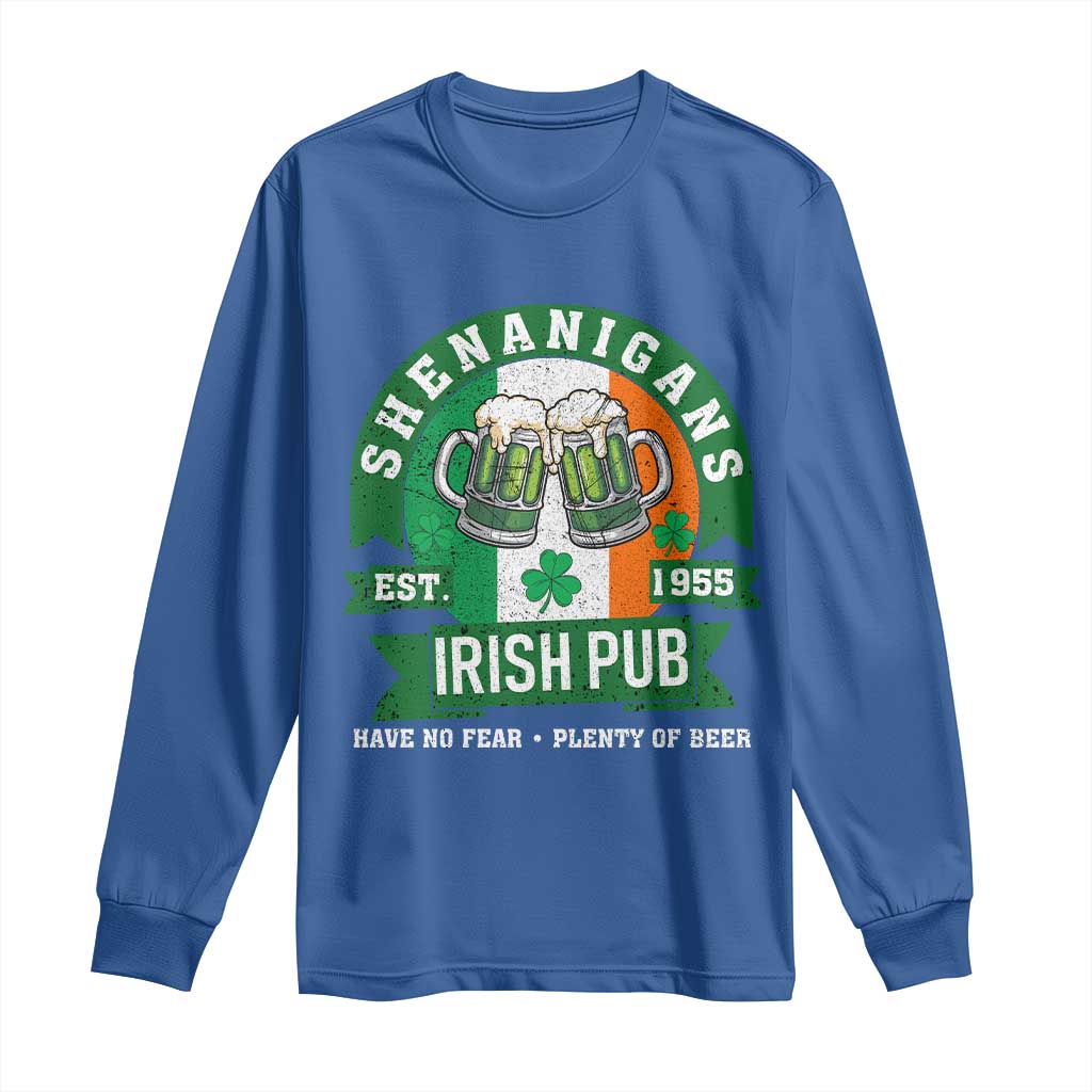 Funny St Patrick's Day Beer Drinking Long Sleeve Shirt Shenanigans Irish Pub Have No Fear Plenty Of Beer