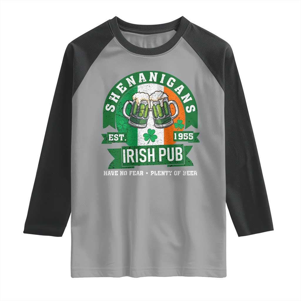 Funny St Patrick's Day Beer Drinking Raglan Shirt Shenanigans Irish Pub Have No Fear Plenty Of Beer