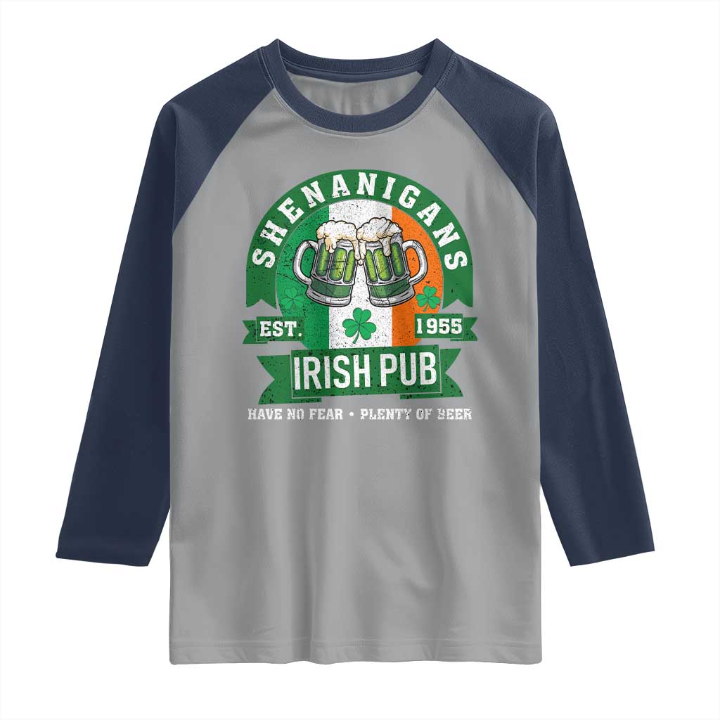 Funny St Patrick's Day Beer Drinking Raglan Shirt Shenanigans Irish Pub Have No Fear Plenty Of Beer