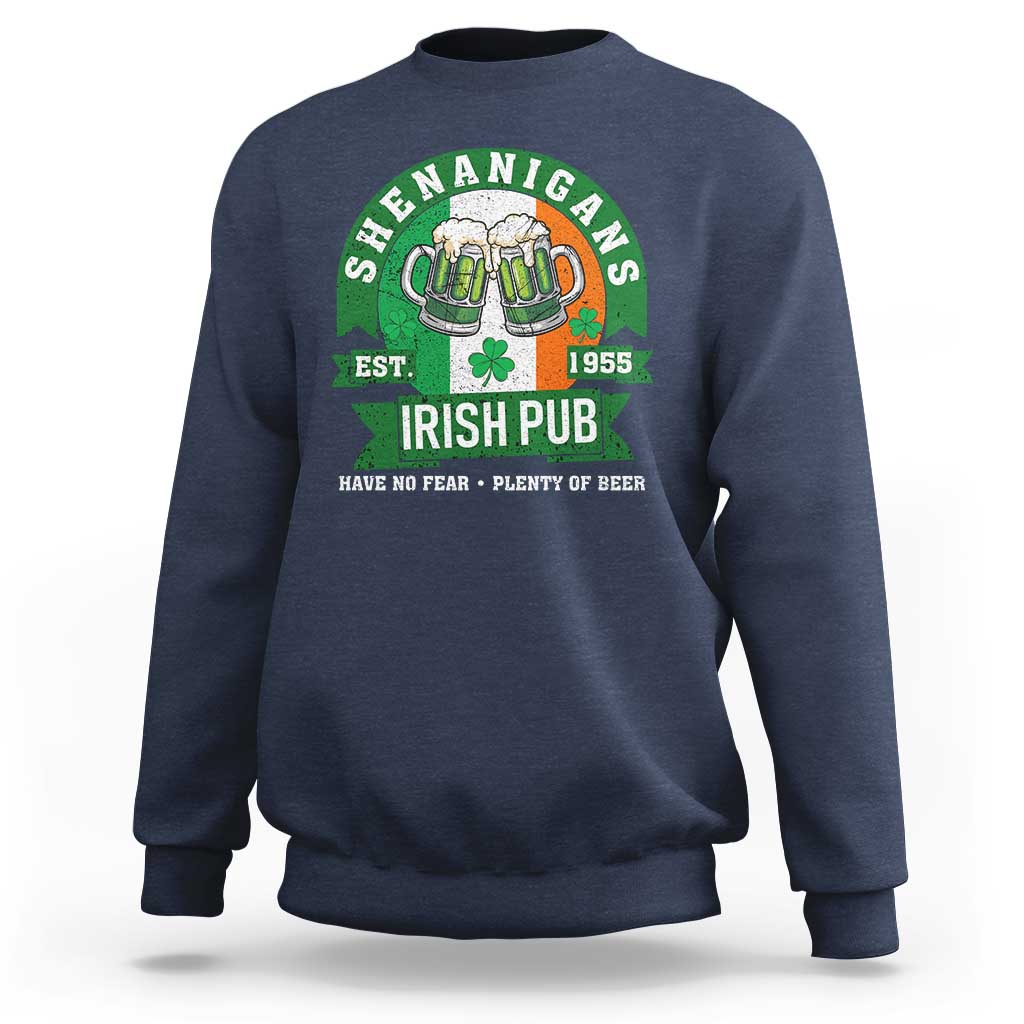 Funny St Patrick's Day Beer Drinking Sweatshirt Shenanigans Irish Pub Have No Fear Plenty Of Beer