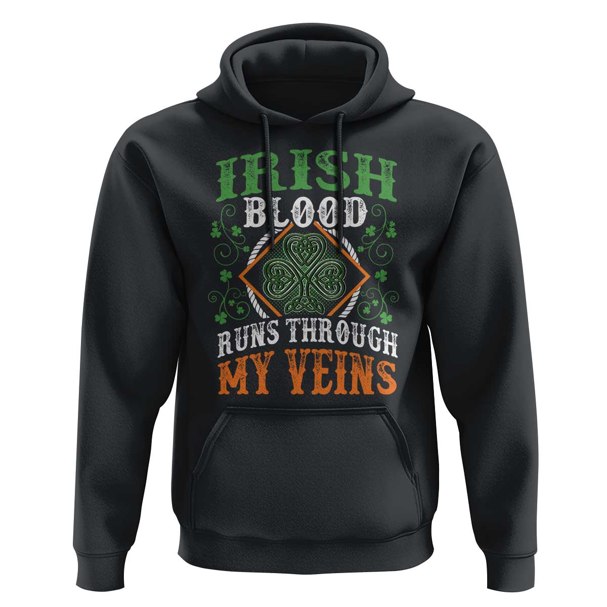 Funny Irish Blood Runs Through My Veins Hoodie Irish Pride Shamrock