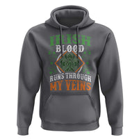 Funny Irish Blood Runs Through My Veins Hoodie Irish Pride Shamrock