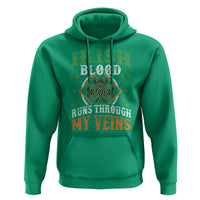 Funny Irish Blood Runs Through My Veins Hoodie Irish Pride Shamrock