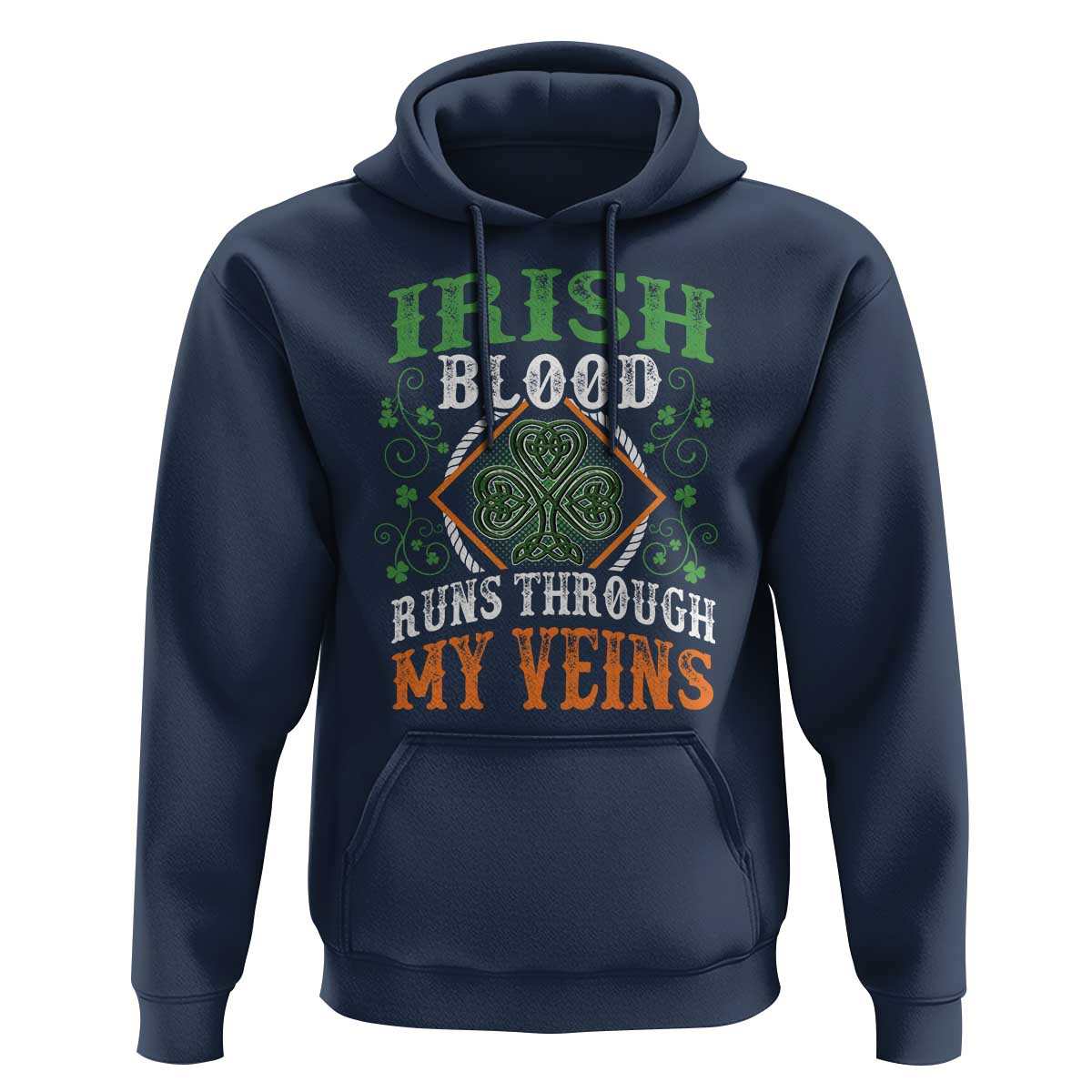 Funny Irish Blood Runs Through My Veins Hoodie Irish Pride Shamrock