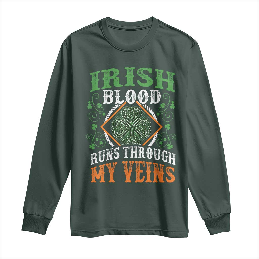 Funny Irish Blood Runs Through My Veins Long Sleeve Shirt Irish Pride Shamrock