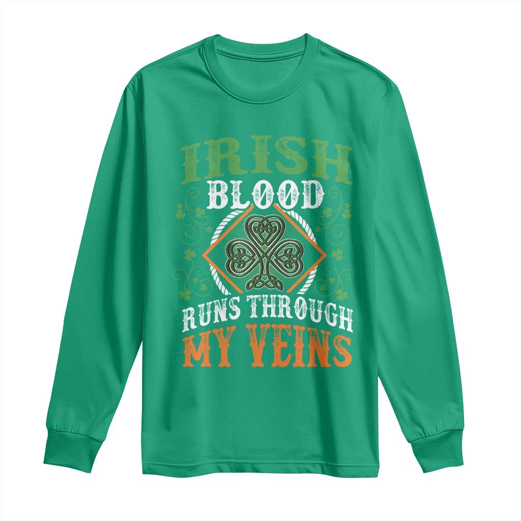 Funny Irish Blood Runs Through My Veins Long Sleeve Shirt Irish Pride Shamrock