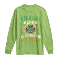 Funny Irish Blood Runs Through My Veins Long Sleeve Shirt Irish Pride Shamrock