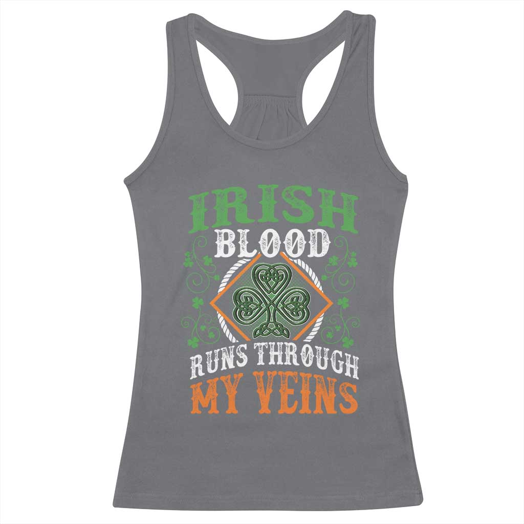 Funny Irish Blood Runs Through My Veins Racerback Tank Top Irish Pride Shamrock