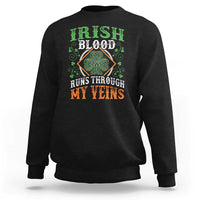Funny Irish Blood Runs Through My Veins Sweatshirt Irish Pride Shamrock