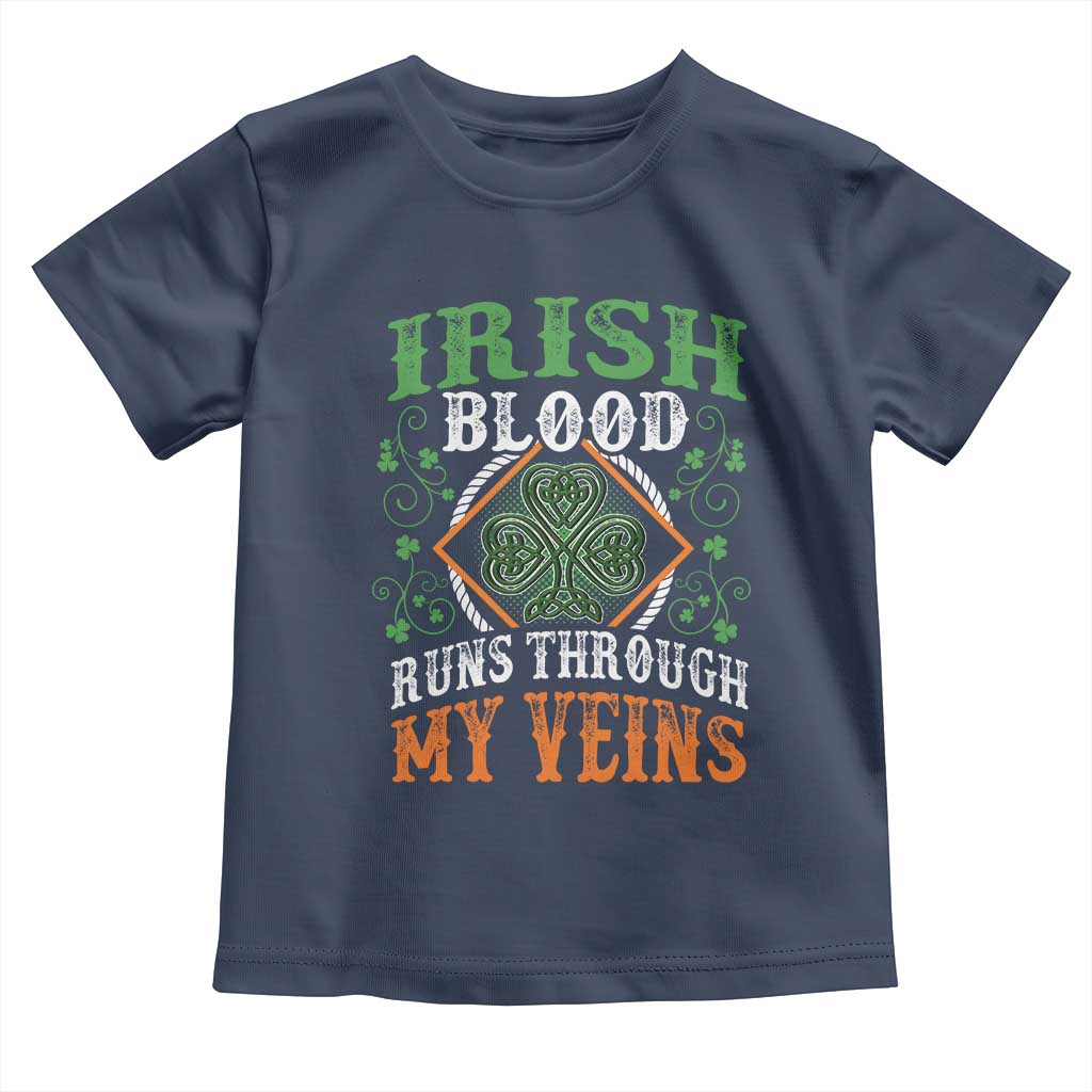 Funny Irish Blood Runs Through My Veins Toddler T Shirt Irish Pride Shamrock