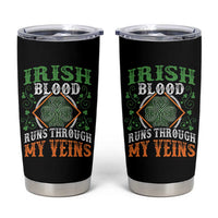 Funny Irish Blood Runs Through My Veins Tumbler Cup Irish Pride Shamrock