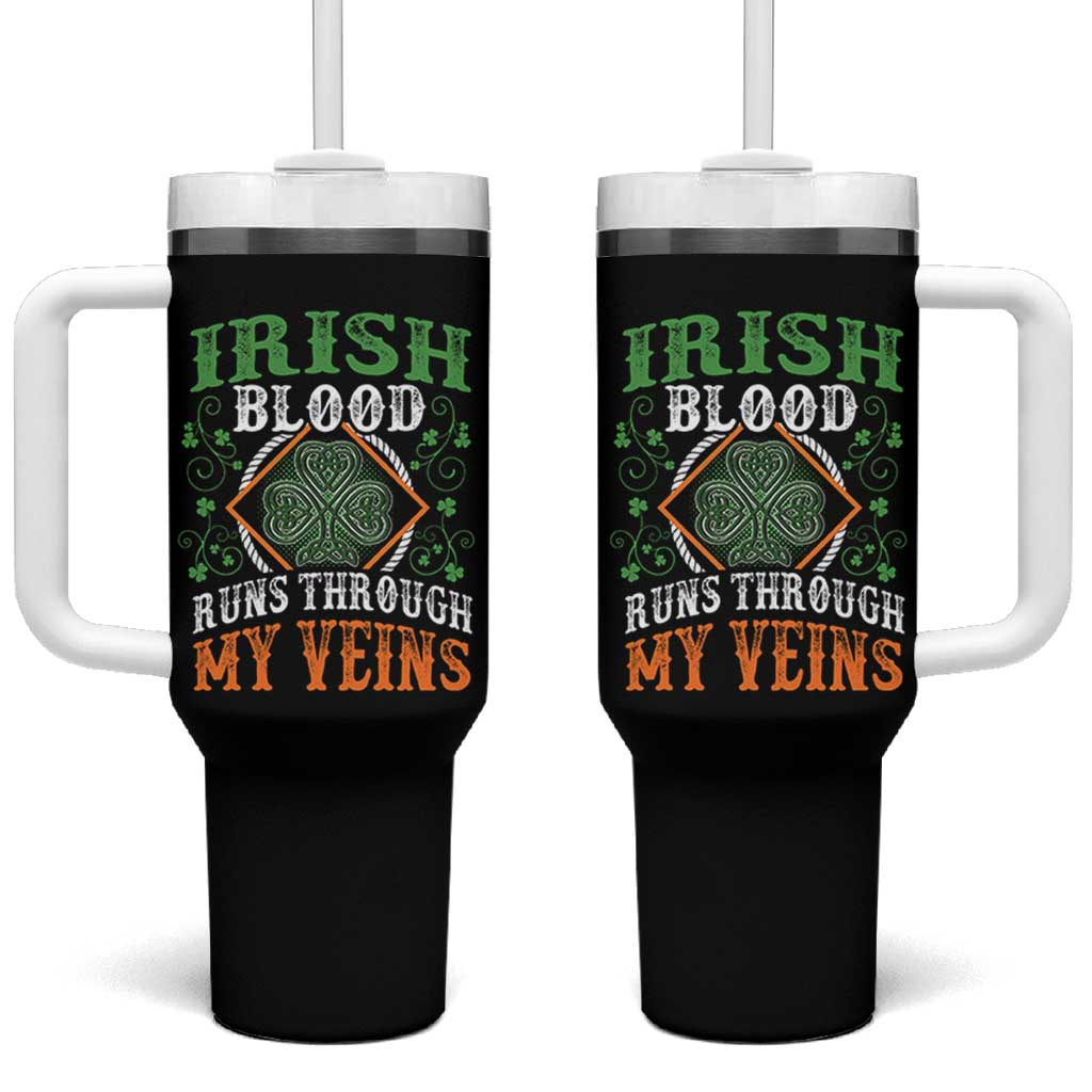Funny Irish Blood Runs Through My Veins Tumbler With Handle Irish Pride Shamrock