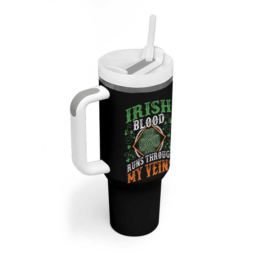 Funny Irish Blood Runs Through My Veins Tumbler With Handle Irish Pride Shamrock