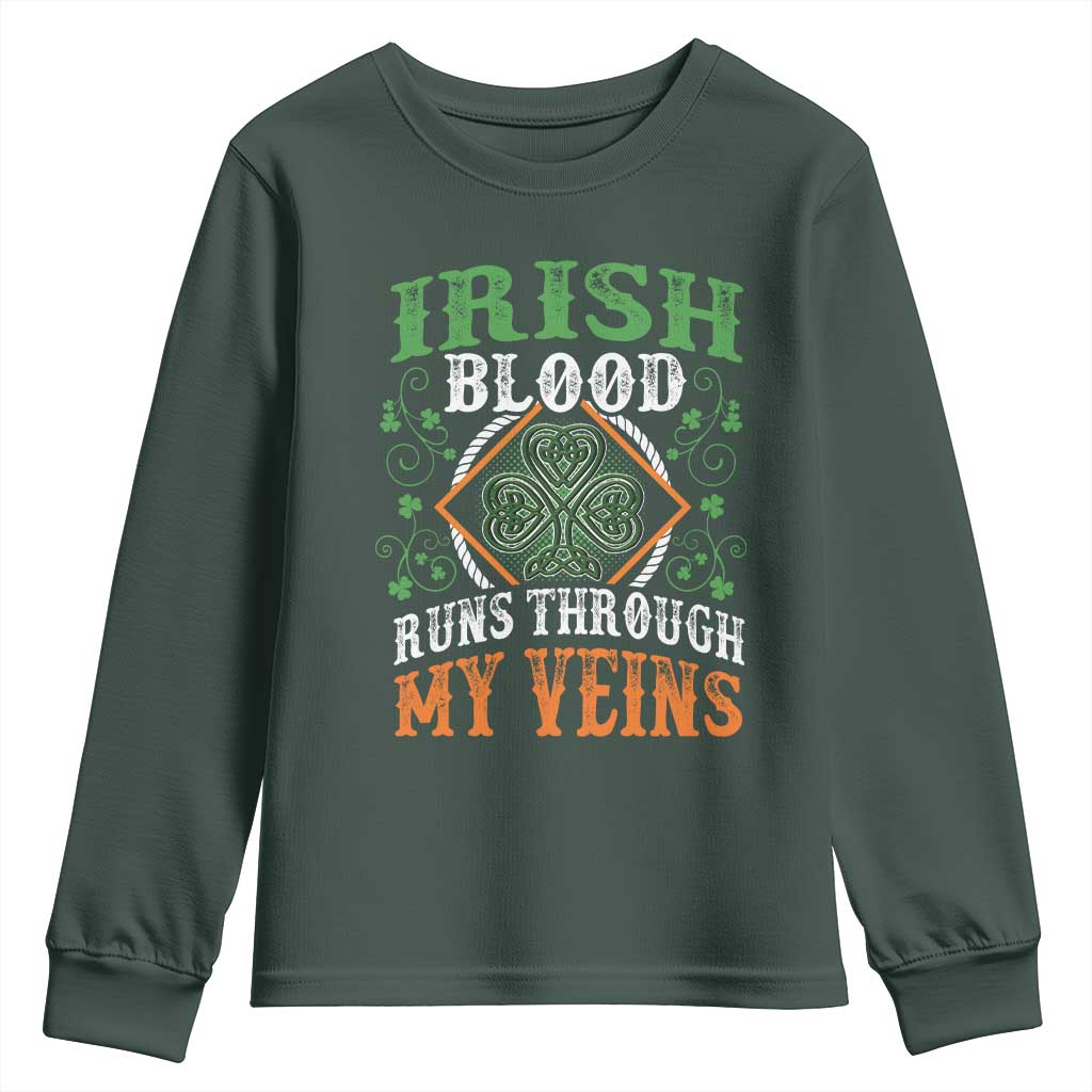 Funny Irish Blood Runs Through My Veins Youth Sweatshirt Irish Pride Shamrock