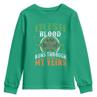 Funny Irish Blood Runs Through My Veins Youth Sweatshirt Irish Pride Shamrock