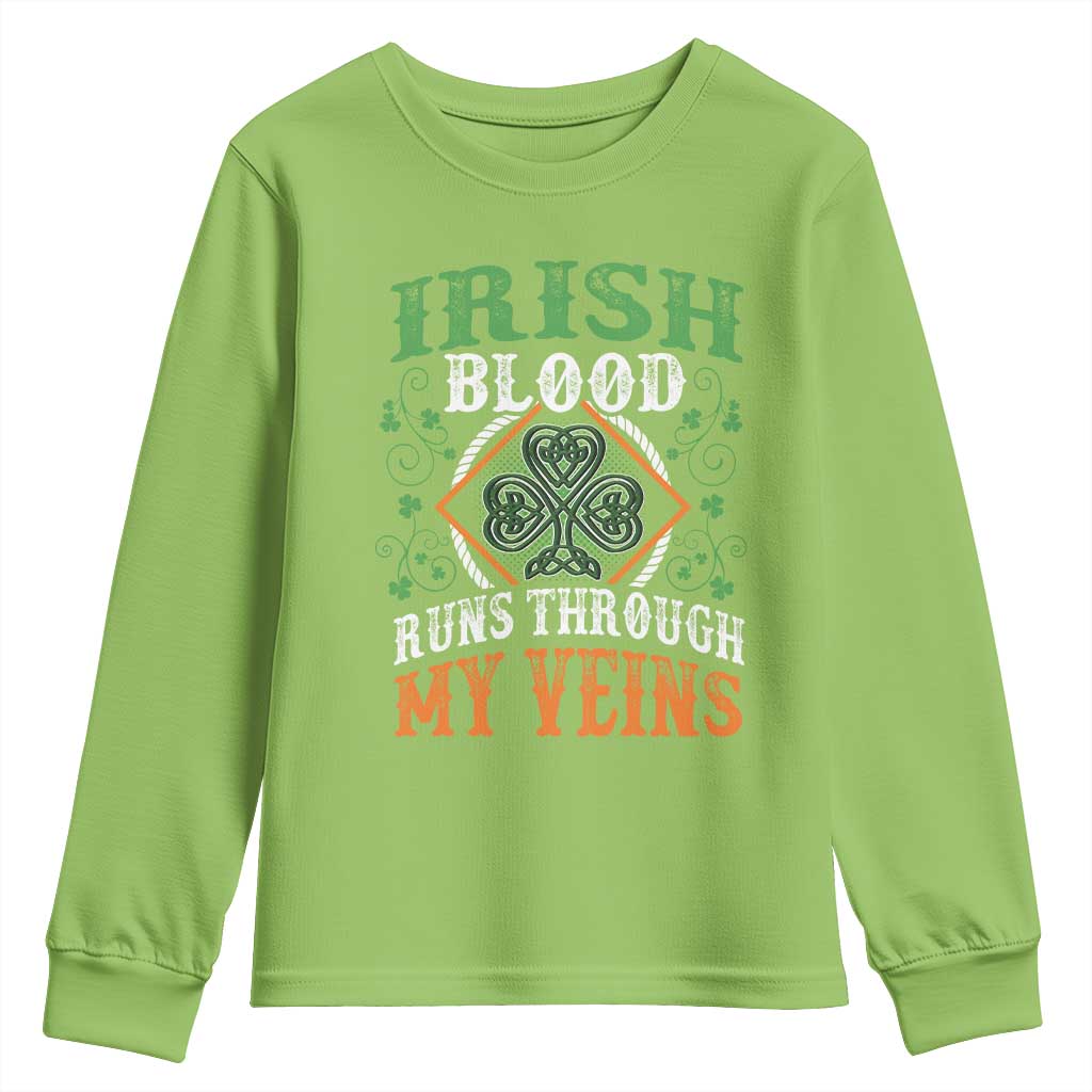 Funny Irish Blood Runs Through My Veins Youth Sweatshirt Irish Pride Shamrock