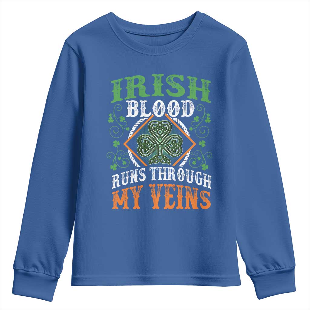 Funny Irish Blood Runs Through My Veins Youth Sweatshirt Irish Pride Shamrock