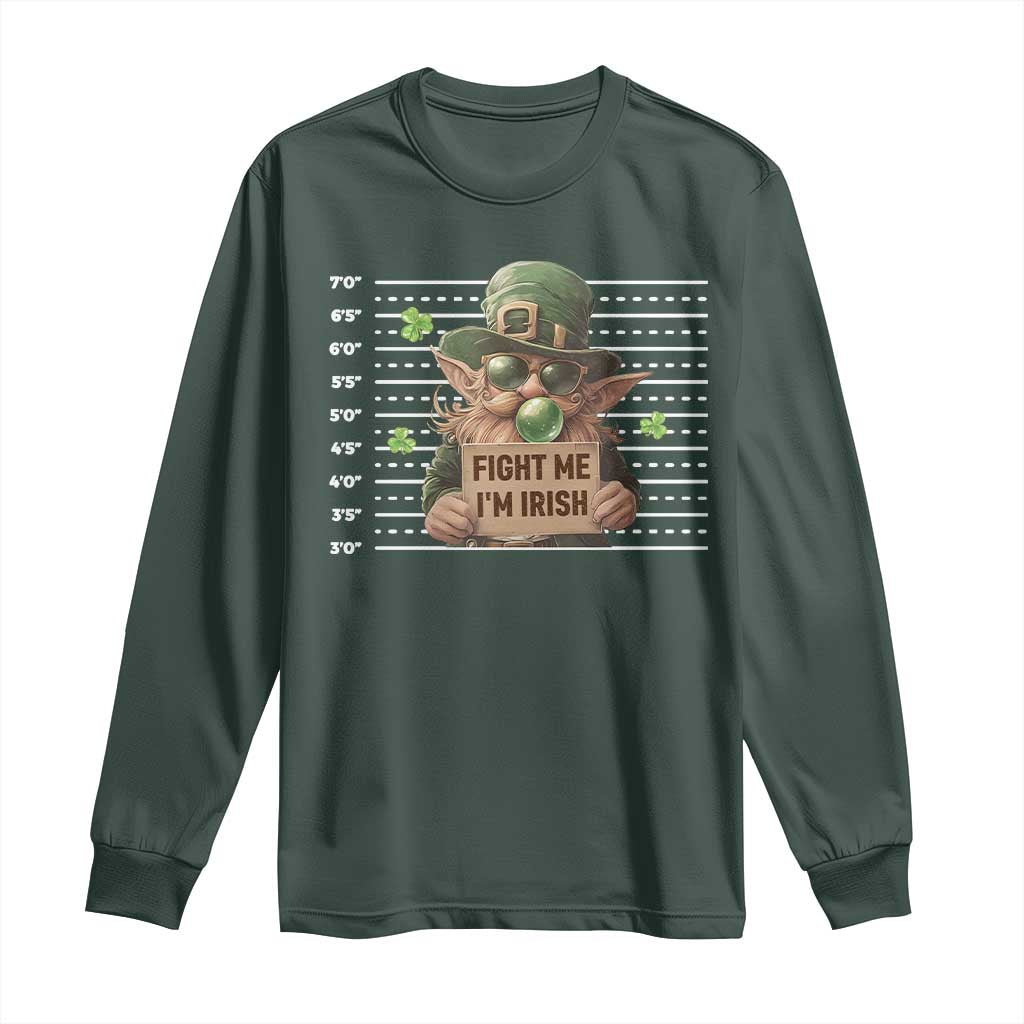Funny Fight Me I'm Irish Long Sleeve Shirt Leprechaun Mug Shot St Patrick's Day