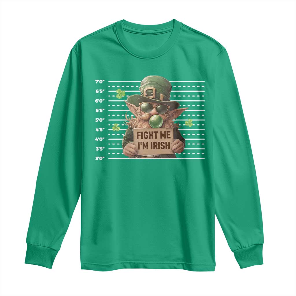 Funny Fight Me I'm Irish Long Sleeve Shirt Leprechaun Mug Shot St Patrick's Day
