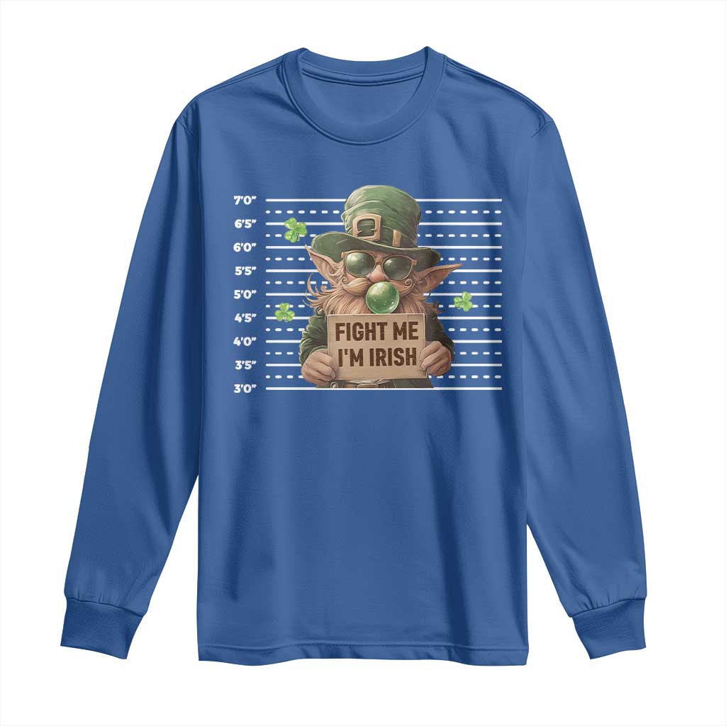 Funny Fight Me I'm Irish Long Sleeve Shirt Leprechaun Mug Shot St Patrick's Day
