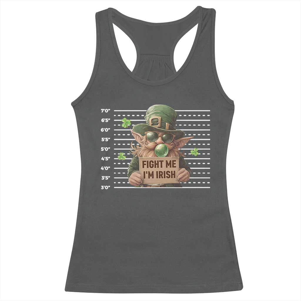 Funny Fight Me I'm Irish Racerback Tank Top Leprechaun Mug Shot St Patrick's Day